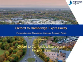 Oxford to Cambridge Expressway  Project Team  Aim of presentation ... build a working relationship