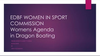 in Dragon Boating PRESENTATION TO EDBF 1 ST FORUM  SEVILLE 2018  BY  ANNA SOCRATOUS  Table of