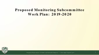 Proposed Monitoring Subcom m ittee  Work Plan:  20 19-20 20  1  Vi r g i n i a  D e p a r t m e n t