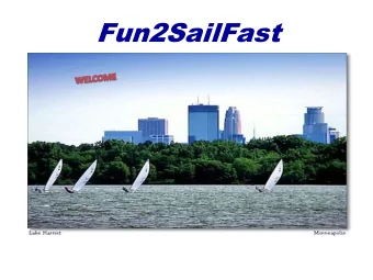 Fun2SailFast  Fun2SailFast  Fun2SailFast Ice Breaker What motivates people to race ?  Fun2SailFast