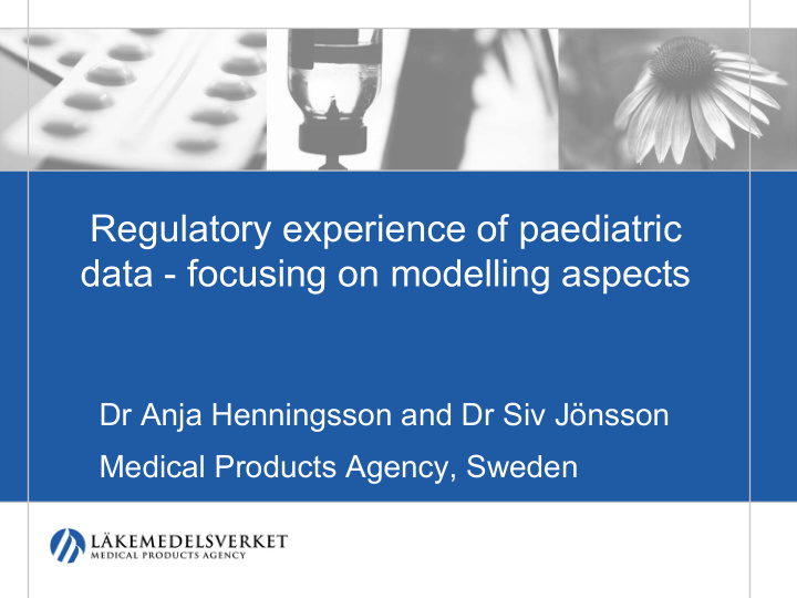 regulatory experience of paediatric data focusing on