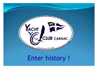Enter history !  We want to make of the Carnac Yacht Club a reference in the world of dinghy