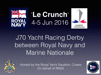 THE VENUE  HMNB  Solent Race Area  Portsmouth  RYS  Cowes  Royal Yacht Squadron  Le Crunch teams