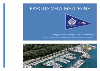 FRAGLIA VELA MALCESINE  Sailing is not only a sport but its a lifestyle  For over 60 years we