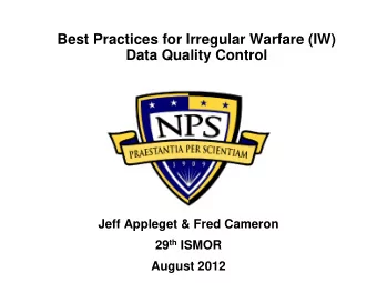 Best Practices for Irregular Warfare (IW)  Data Quality Control  Jeff Appleget &amp; Fred Cameron