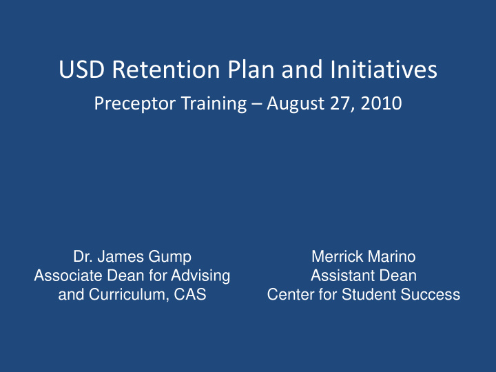 usd retention plan and initiatives