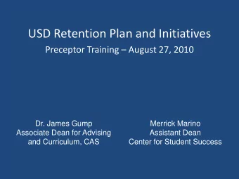 USD Retention Plan and Initiatives  Preceptor Training  August 27, 2010  Dr. James Gump  Merrick