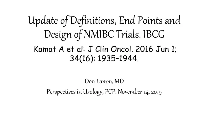 update of definitions end points and design of nmibc