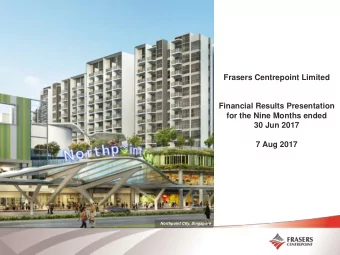 Financial Results Presentation  for the Nine Months ended  30 Jun 2017  7 Aug 2017  Northpoint