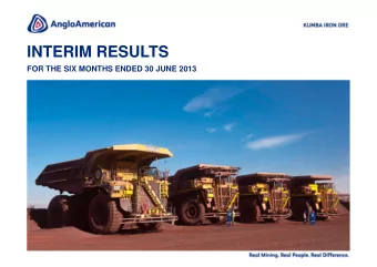 INTERIM RESULTS  FOR THE SIX MONTHS ENDED 30 JUNE 2013  DISCLAIMER  Certain statements made in this