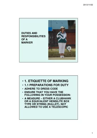 1. ETIQUETTE OF MARKING  1.1 PREPARATIONS FOR DUTY  ADHERE TO DRESS CODE  ENSURE THAT