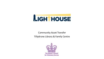 Community Asset Transfer  Tillydrone Library &amp; Family Centre . Partners &amp; Friends  Ag.  16