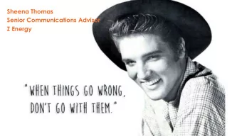 Sheena Thomas  Senior Communications Advisor  Z Energy  What well cover  1. Why reputation is