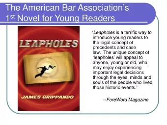 The American Bar Associations 1 st Novel for Young Readers  Leapholes is a terrific way to