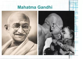 Mahatma Gandhi  Structure  Vocabulary  Quick Facts  Satyagraha  Biography:  Early