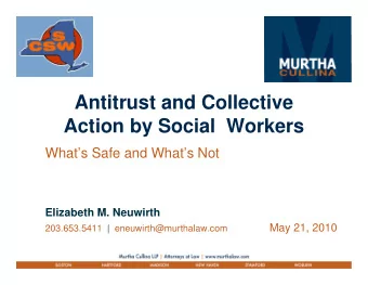 Antitrust and Collective  Action by Social  Workers  Whats Safe and Whats Not  Elizabeth M.