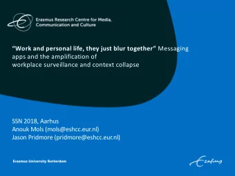 Work and personal life, they just blur together Messaging  apps and the amplification of