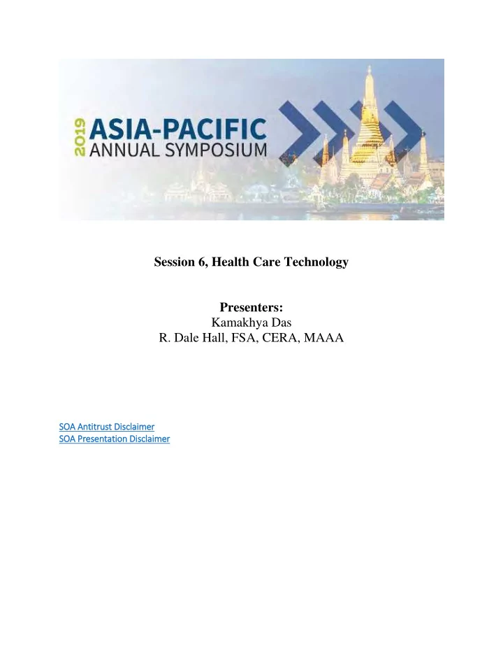 session 6 health care technology presenters kamakhya das
