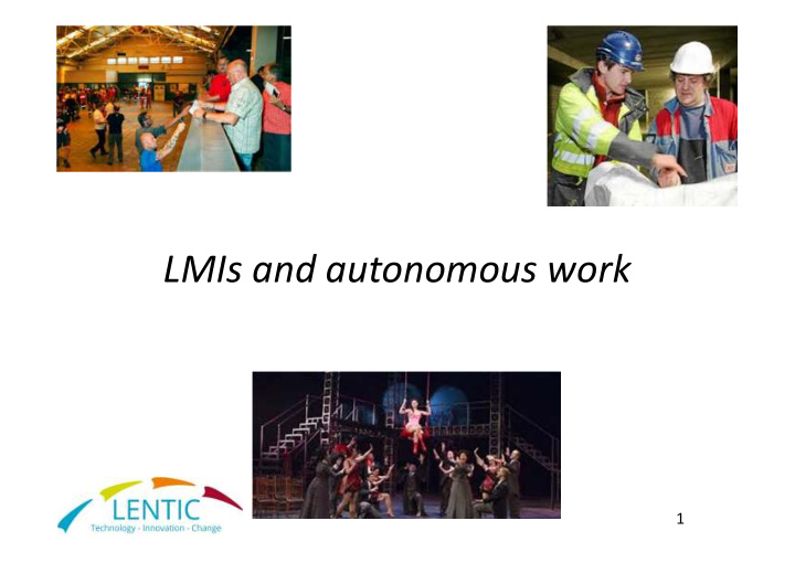 lmis and autonomous work