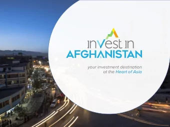 your investment destination at the Heart of Asia  INVEST IN AFGHANISTAN  CAMPAIGN OBJECTIVES To