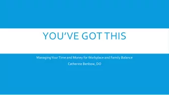 YOUVE GOT THIS  Managing Your Time and Money for Workplace and Family Balance  Catherine Benbow,