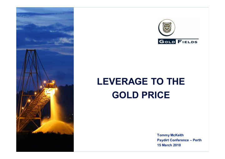 leverage to the gold price