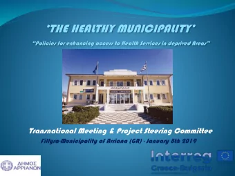 THE HEALTHY MUNICIPALITY Policies for enhancing access to Health Services in deprived