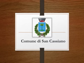 Comune di San Cassiano  San Cassiano is a small village in the south-est of Italy, precisely on the