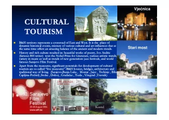 CULTURAL  CULTURAL  TOURISM  TOURISM  B&amp;H territory represents a crossroad of East and West. It