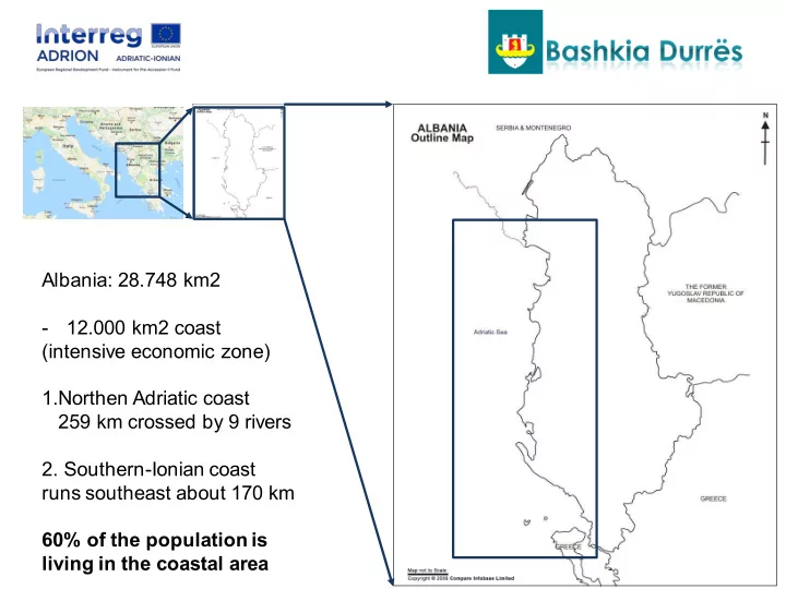 albania 28 748 km2 12 000 km2 coast intensive economic