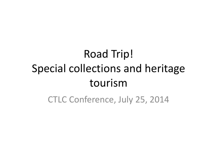 road trip special collections and heritage tourism