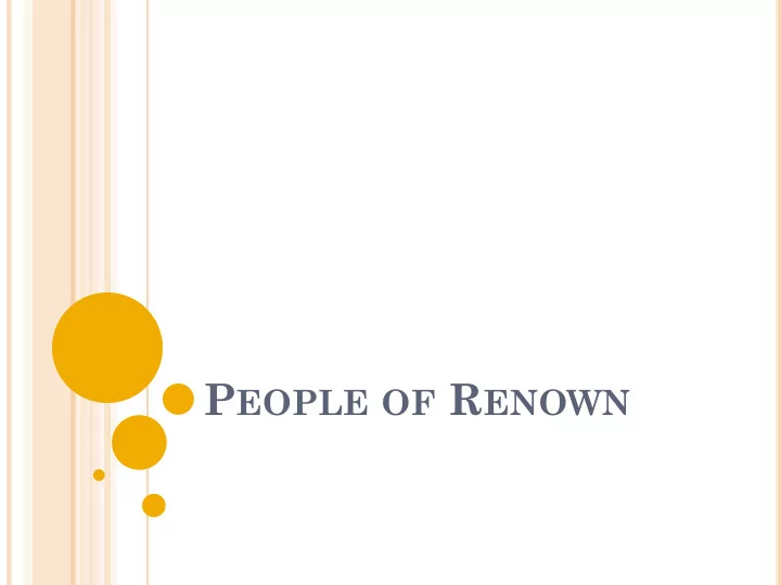 p eople of r enown h ow many people mentioned in 1 c