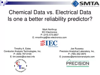 Chemical Data vs. Electrical Data  Is one a better reliability predictor?  Mark Northrup  IEC