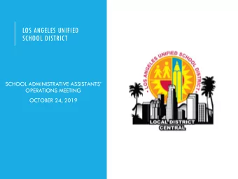 LOS ANGELES UNIFIED  SCHOOL DISTRICT  SCHOOL ADMINISTRATIVE ASSISTANTS  OPERATIONS MEETING