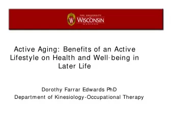 Active Aging:  Benefits of an Active  Lifestyle on Health and Well-being in  Lifestyle on Health