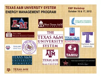 TEXAS A&amp;M UNIVERSITY SYSTEM  EMP Workshop  October 16 &amp; 17, 2012  ENERGY MANAGEMENT PROGRAM