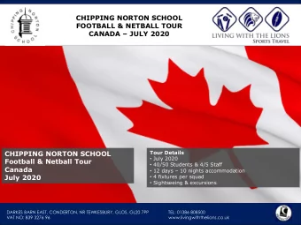 CHIPPING NORTON SCHOOL  Tour Details  July 2020  Football &amp; Netball Tour  40/50 Students