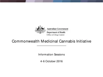Commonwealth Medicinal Cannabis Initiative  Information Sessions  4-6 October 2016  Reminder
