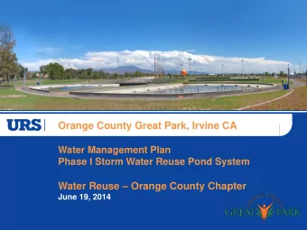 Orange County Great Park, Irvine CA  Water Management Plan  Phase I Storm Water Reuse Pond System
