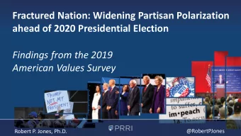 Fractured Nation: Widening Partisan Polarization  ahead of 2020 Presidential Election  Findings