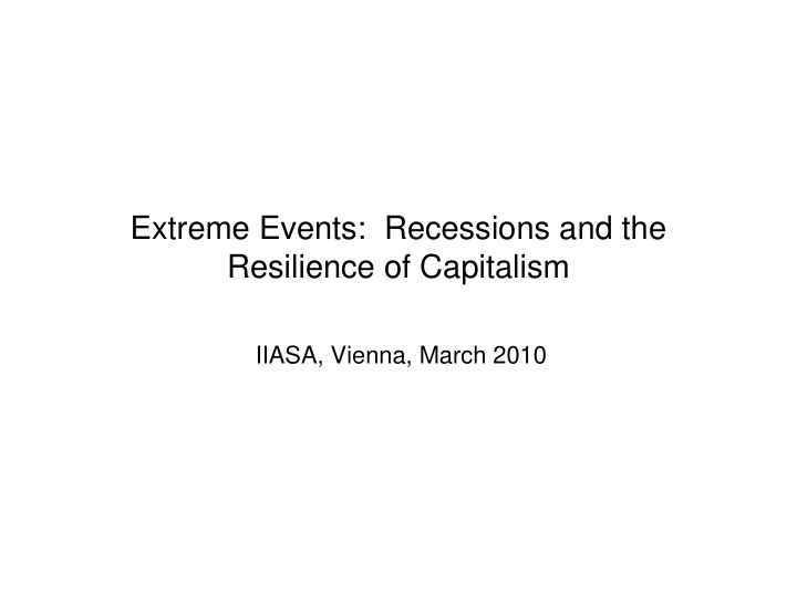 extreme events recessions and the resilience of capitalism