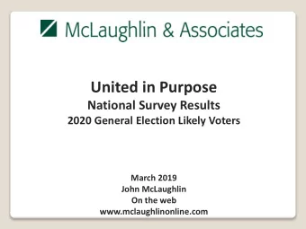 United in Purpose  National Survey Results  2020 General Election Likely Voters  March 2019  John