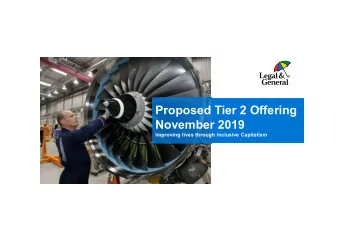 Proposed Tier 2 Offering  November 2019  Improving lives through Inclusive Capitalism  Executive