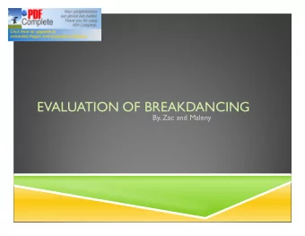 EVALUATION OF BREAKDANCING  By, Zac and Maleny THE BEGINNING   African Americans in the 1960