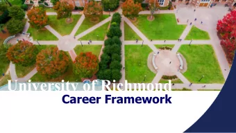 University of Richmond  Career Framework  Agenda  Project Status    What is a Career Framework?