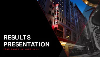 RESULTS  PRESENTATION  Y E A R  E N D E D  3 0  J U N E  2 0 1 9  EVENT YEAR END RESULTS  WEBCAST