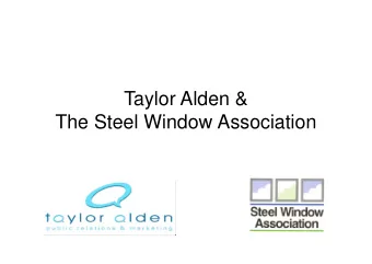 Taylor Alden &amp;  The Steel Window Association  What is included within the PR programme?  20