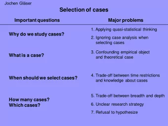 Selection of cases  Important questions  Major problems  1. Applying quasi-statistical thinking