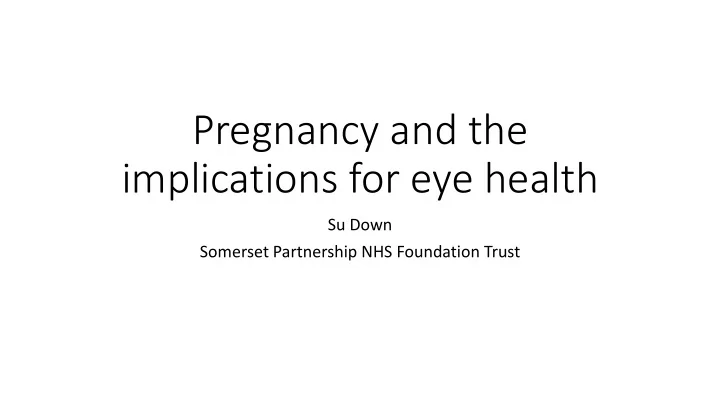 pregnancy and the implications for eye health