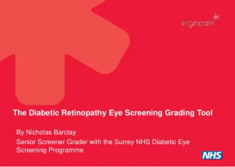 The Diabetic Retinopathy Eye Screening Grading Tool  By Nicholas Barclay  Senior Screener Grader